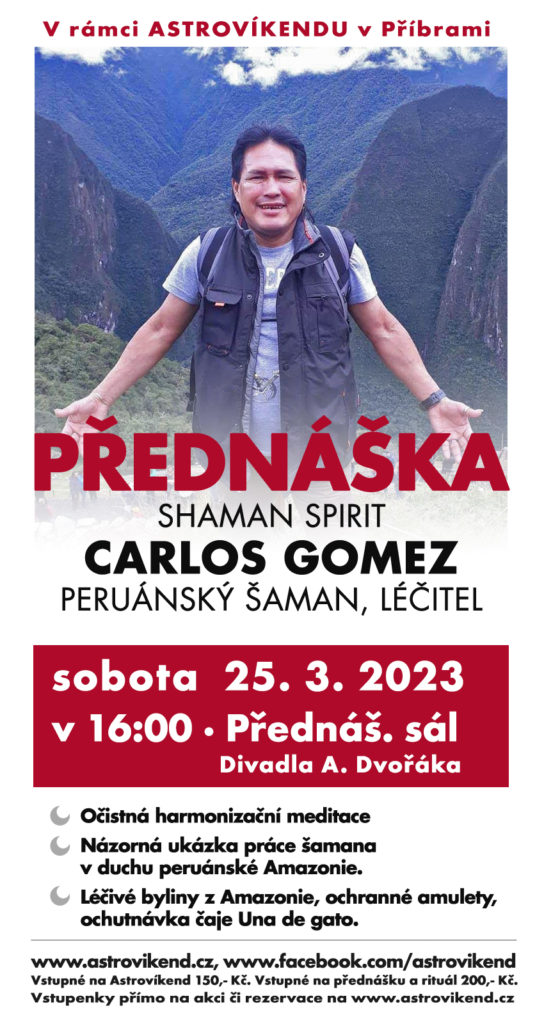 Carlos Gomez, peruánský šaman a léčitel: Shaman spirit (sobota 25. 3. 2023 v 16:00, přednáškový sál Divadla A. Dvořáka)