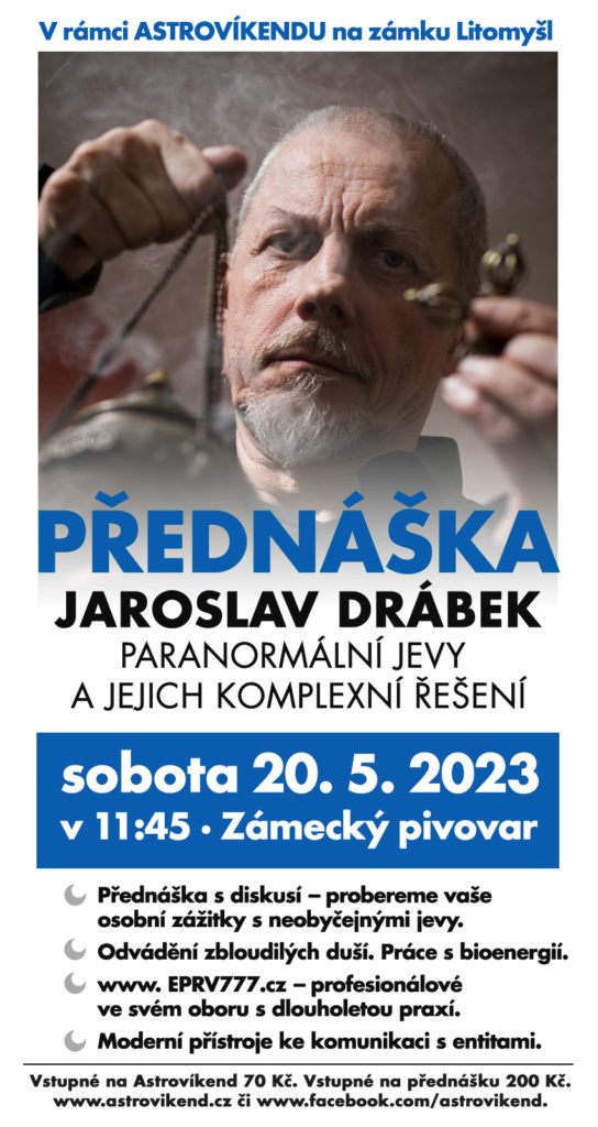 Jaroslav Drábek: Paranormální jevy a jejich komplexní řešení (sobota 20. 5. 2023 v 11:45, Zámecký pivovar)