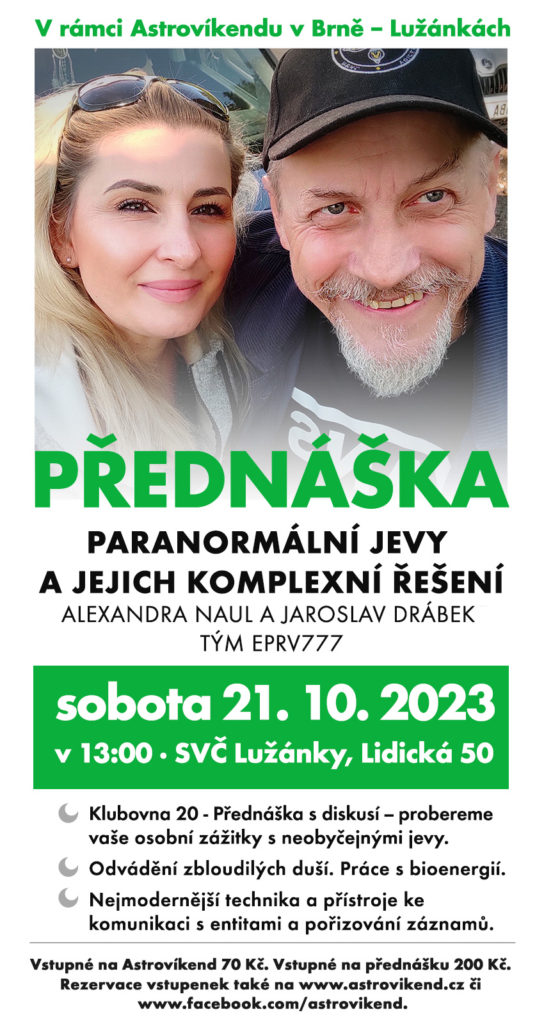 Alexandra Naul a Jaroslav Drábek, tým EPRV777: Paranormální jevy a jejich komplexní řešení (sobota 21. 10. 2023 v 13:00, SVČ Lužánky, Lidická 50)