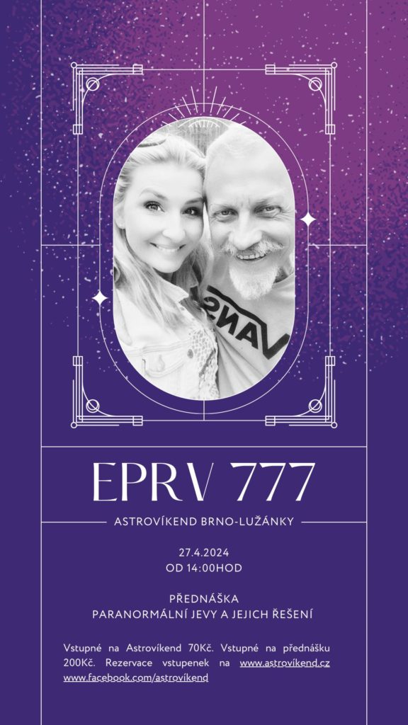 EPRV 777: Paranormální jevy a jejich řešení (Astrovíkend Brno, 27. 4. 2024 od 14 hod.)